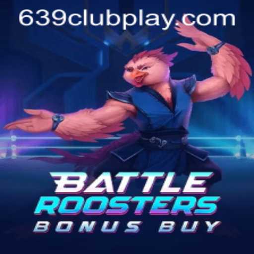 Exploring BattleRoostersBonusBuy: The Ultimate Gaming Experience with 639Club