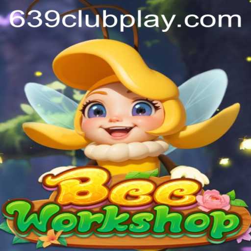 BeeWorkshop: A Buzzing Experience with 639Club