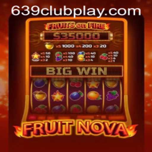 FruitNova: A Thrilling Addition to the 639Club