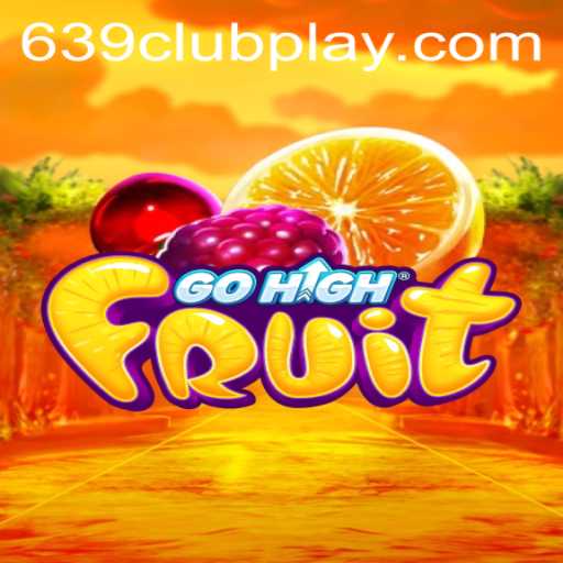 GoHighFruit: Elevate Your Gaming with the Exciting 639Club Experience