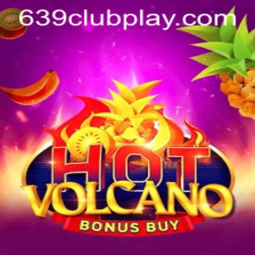 HotVolcanoBonusBuy: Exploring the Thrills and Gameplay of 639Club's Latest Casino Sensation