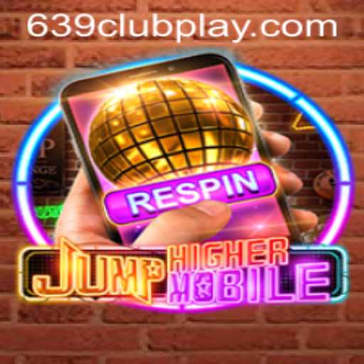 JumpHighermobile: The Exciting World of 639Club