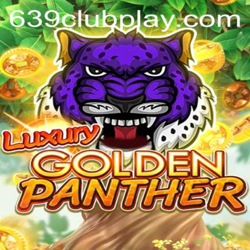 Explore the Thrilling World of LUXURYGOLDENPANTHER at 639Club