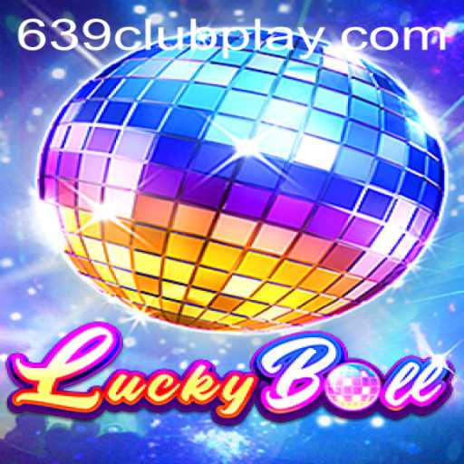 LuckyBall: A Comprehensive Guide to Winning with 639Club