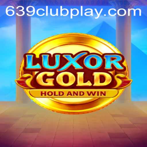 Experience the Thrill of LuxorGold with 639Club