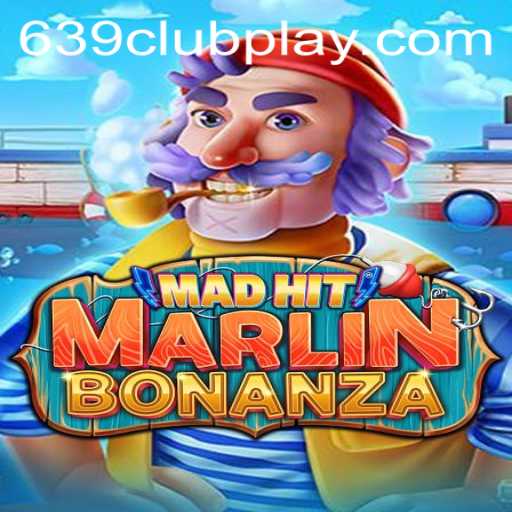 MadHitMarlinBonanza: Dive into the Exciting World of 639Club