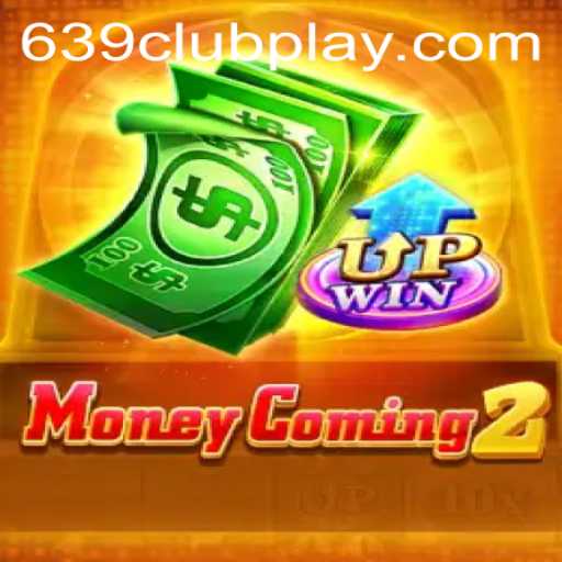 Exploring MoneyComing2 and 639Club: A New Era in Gaming