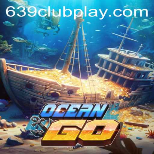 OceanGO: Dive into Adventure with 639Club's Latest Sensation