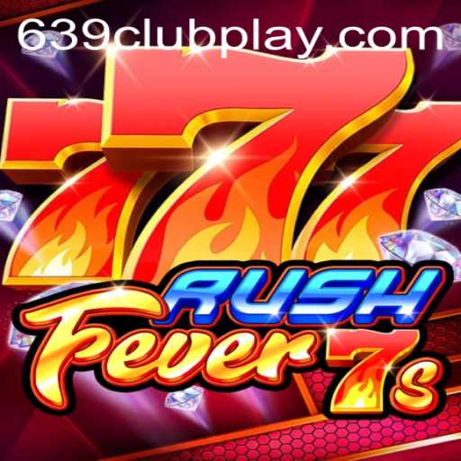 Discover the Thrill of RushFever7s: A Dive into the World of 639Club's Latest Sensation