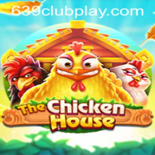 Exploring The Enchanting World of TheChickenHouse: A Gateway to Fun with 639Club