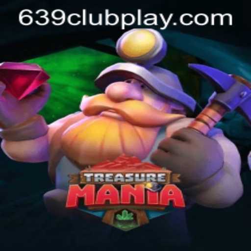 Exploring TreasureMania in the Dynamic World of 639Club