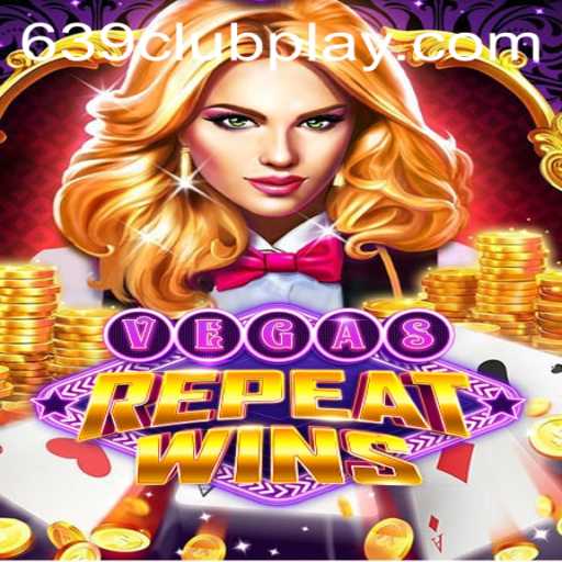 Discover the Thrill of VegasRepeatWins and the Exciting 639Club